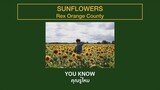 [THAISUB] SUNFLOWERS - Rex Orange County แปลเพลง