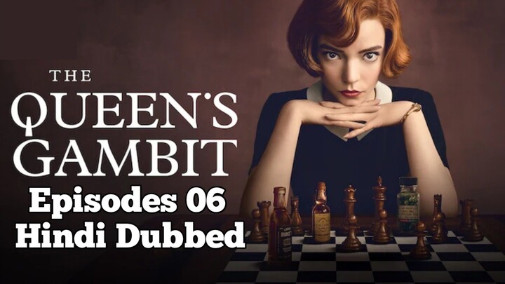 The Queen's Gambit SO 01 EP 06 Hindi Dubbed