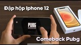 PUBG Mobile | Đập hộp Iphone 12 và những bước comeback lại sau 6 tháng nghỉ game | Phần 1