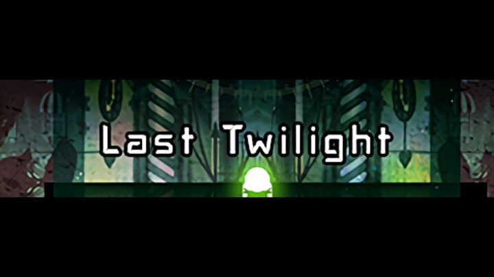 cosMo@暴走P 「Last Twilight」