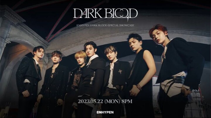 ENHYPEN COMEBACK SPECIAL SHOWCASE 'DARK BLOOD' (Clean Video Ver)