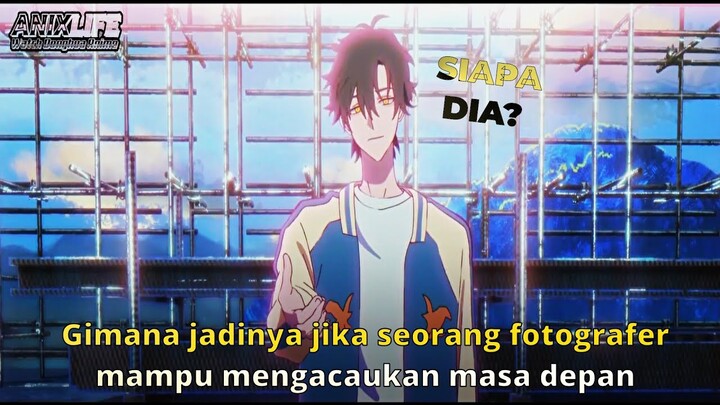 Fotografer Yang Mampu Mengacaukan Masa Depan - Alur Cerita Anime Link click