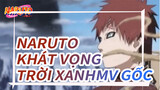 Naruto - Khát vọng trời xanh ( MV gốc)