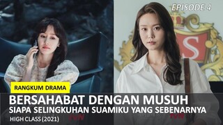 SIAPAKAH YANG SEBENARNYA BERSELINGKUH DENGAN SUAMI SONG YEO WOOL || ALUR CERITA DRAMA HIGH CLASS