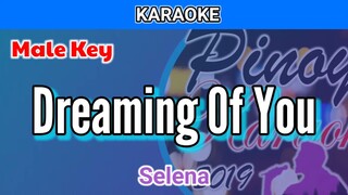 Dreaming Of You by Selena (Karaoke : Male Key)