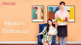 Master's Delicacies (2022) ep 5 eng sub 720p (ongoing)