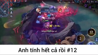 Anh tính hết cả rồi p12