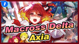 [Macross Delta] Kilasan Axia_1
