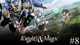 Knight's & Magic Episode 8