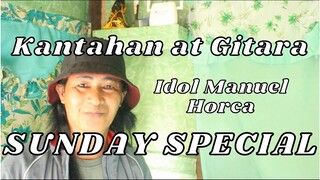 SUNDAY SPECIAL PUMASYAL AKO KAY IDOL MANUEL HORCA PART 1