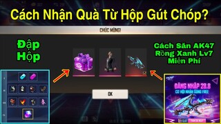 [Free Fire]/Cách Lấy Quà Từ Hộp Gút Chóp,Cách Săn AK47 Rồng Xanh Lv7 Miễn Phí,Lỗi Shop Đồ 17KC