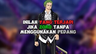 Gimana Jadinya Zoro Tanpa Pedang?