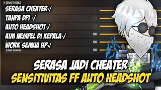 SERASA CHEATER❗ SENSITIVITAS AUTO HEADSHOT TERBARU SETELAH UPDATE🔥SEMUA HP WORK😋