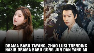 Zhao Lusi Trending di Drama Barunya |  Nasib Gong Jun dan Yang Mi di Drama Fox Spirit Matchmaker 🎥