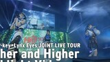 'Peaky P-key × Lynx Eyes JOINT LIVE TOUR- Higher and Higher' Highlight Video