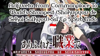 Arifureta: From Commonplace To World's Strongest (Shokugyou de Sekai Saikyou) Ss1 Ep 5 Sub Indo 🇮🇩