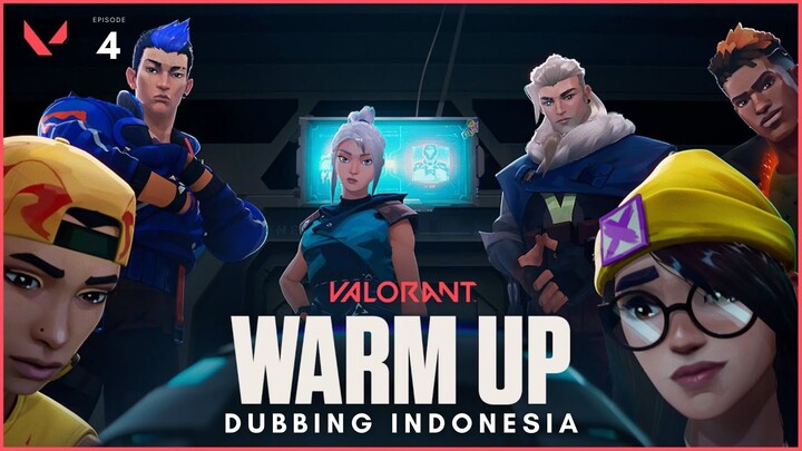 WARM UP // Episode 4 // VALORANT DUB INDONESIA