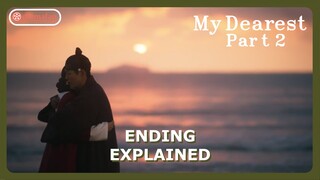 My Dearest Season 2 Episode 21 Finale FULL Ending Explained [ENG SUB]