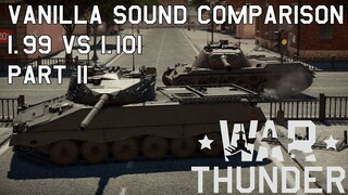 [War Thunder] Vanilla Sound Comparison Part 2 | 1.99 vs 1.101