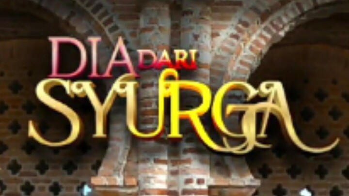 Dia dari syurga episode 01