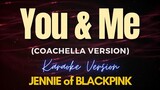 You & Me (Coachella Version) - JENNIE (Karaoke)