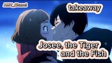 Josee, the Tiger and the Fish [AMV]