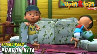 Pondok Kita | FULL Episode Baru Upin & Ipin Musim 15 | Upin Ipin Terbaru 2022