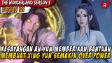 SELAMA INI XING YUN HANYA MENGGUNAKAN SEDIKIT DARI KEKUATAN DEWA - Alur Wonderland Part 125