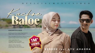 Bergek Feat Ayu Amanda - Kachoe Baloe (Official Music Video)