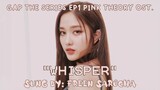 Whisper - Freen Sarocha [FreenBecky GAP the Series EP1 Pink Theory OST] FMV