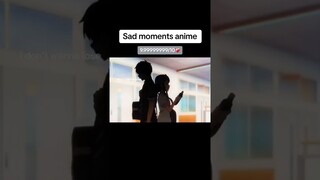 Sadness Anime Moments #anime