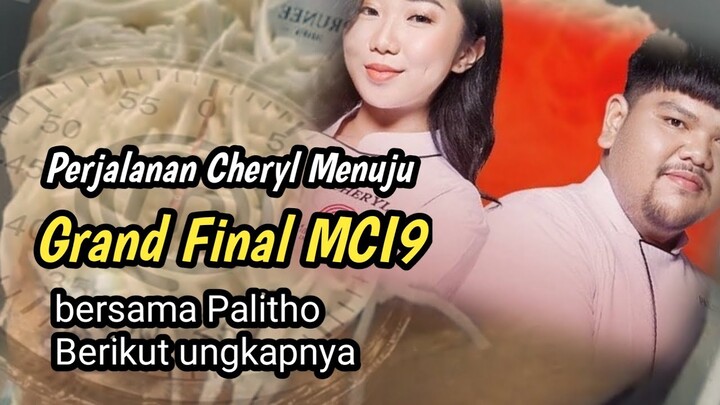 Perjalanan Cheryl Menuju Grand Final MCI9 bersama Palitho Berikut ungkapnya