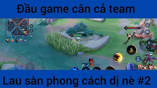 Đầu game cân cả team #2