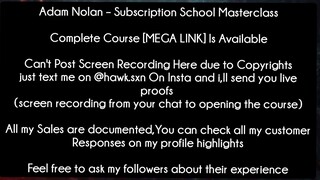 Adam Nolan – Subscription School Masterclass course download