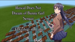 Fukashigi no Carte | Rascal Does Dream of Bunny Girl Senpai ED Song | Minecraft Noteblocks |