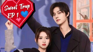 Sweet Trap EP 1 💙