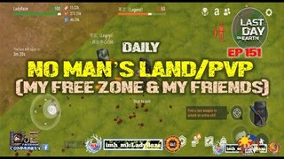 DAILY PVP EP 151 (MY FREE ZONE & MY FRIENDS) - Last Day On Earth: Survival