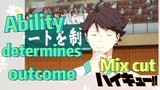 [Haikyuu!!]  Mix cut |  Ability determines outcome