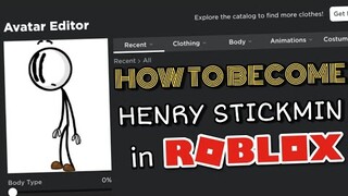 How to become HENRY STICKMIN in ROBLOX