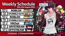 Jadual 15th to 21 August 2022! Stumble and Roblox ya!