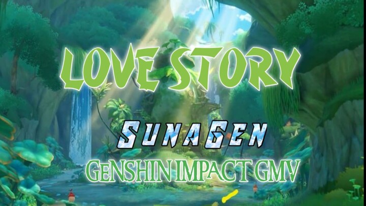Love Story | Genshin Impact (GMV) | SunaGen