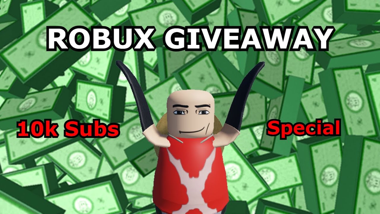 Free Robux Giveaway [10,000 Subscribers Special] | Roblox - Bilibili