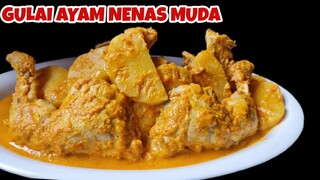 CARA MASAK GULAI AYAM NENAS MUDA