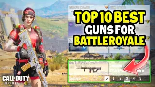 Top 10 Best Guns for Battle Royale in Cod Mobile Season 10 #codm