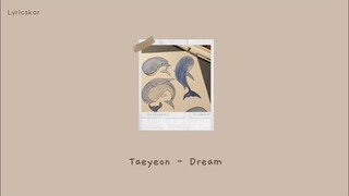 태연 (TAEYEON) - Dream : 웰컴투 삼달리(Welcome to Samdal-ri) OST Part.3 (Lyrics)