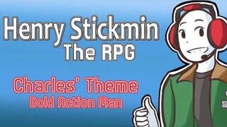 Henry Stickmin The RPG: OST 3 - Charles's Theme