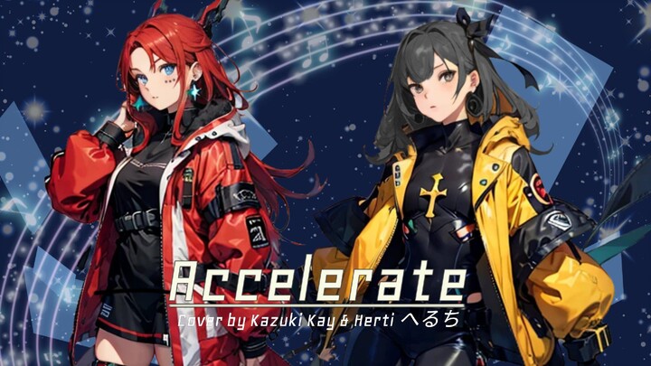 ACCELERATE - Strawberry Prince / Cover by Kazuki Kay & Herti へるち