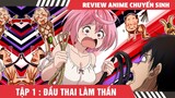 Review Anime Chuyển Sinh , Thanh Niên số hưởng Được gái hiến thân ,