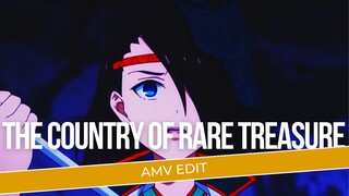 [AMV EDIT] | THE COUNTRY OF RARE TREASURE