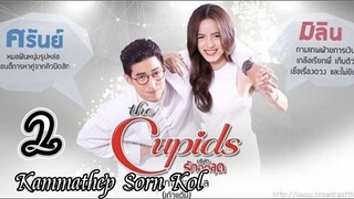Cupid Series 6:Kammathep Sorn Kol - episode 2 [eng sub]